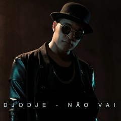 Djodje - Não Vai (2015)