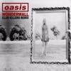 Oasis - Wonderwall Club Killers Remix Oasis - Wonderwall Club Killers Remix