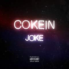 Joke - Cokein (prod Leknifrug & Ikaz boi)