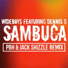 WideBoys - Sambucca (PBH & Jack Shizzle Remix) **Preview***