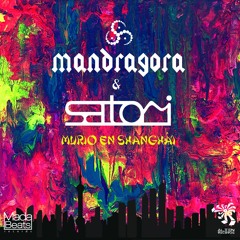 Satori & Mandragora - Murió En Shanghái