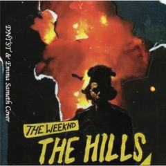 The Hills (DNTST x Emma Sameth Cover)- The Weeknd