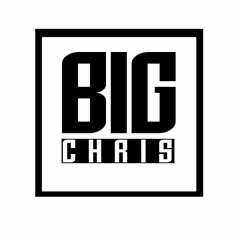 BIG CHRIS MY LIFE