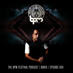 The BPM Festival Podcast 034 - BORIS