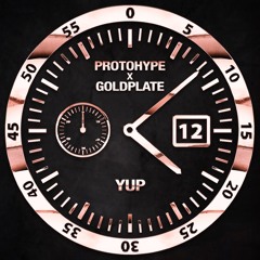 Protohype & Goldplate - Yup