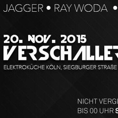 Verschallert & Berauscht @ Elektroküche - Köln v. 20.11.15 Mixed By Ray Woda