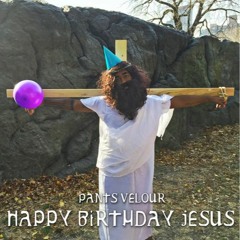 HAPPY BIRTHDAY JESUS