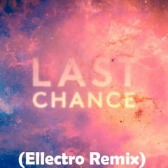 Kaskade & Project 46 - Last Chance (Ellectro "From E&E" Instrumental Remix)