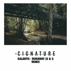Galantis - Runaway (Cignature Remix)