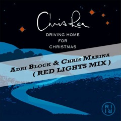 FREE DOWNLOAD!!! CHRIS REA - DRIVIN HOME FOR CHRISTMAS ( ADRI BLOCK & CHRIS MARINA RED LIGHTS MIX)