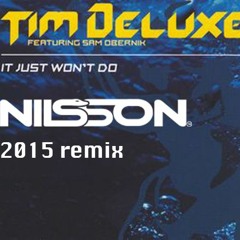 It Just Wont Do Nilsson 2015 Remix
