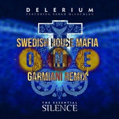 Swedish House Mafia & Garmiani Vs. Delerium - One Vs. Silence (Dimitri Vegas & Like Mike Mashup)