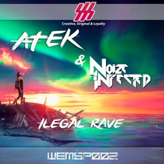 A - Tek & Noize Infected - Ilegal Rave (Preview )