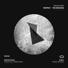 SUB011 : RanchaTek - Trippin' (Webby Remix)