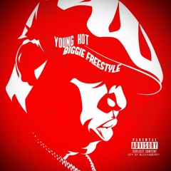 Young Hot - Biggie Freestyle