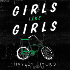 Hayley Kiyoko - Girls Like Girls (Oski Remix)
