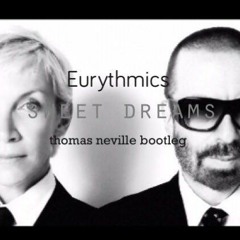 sweet dreams ( Thomas Neville Bootleg ) - annie lennox feat merk & kremont