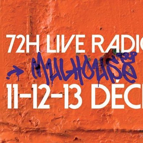 Stream Radio MNE | Listen to Habillage sonore 72h Mulhouse c'est nous ...