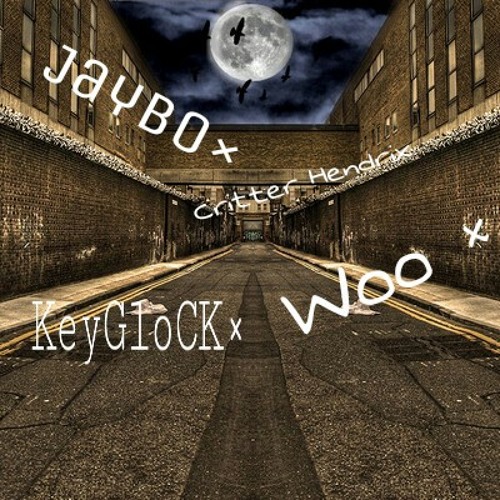 Jaybo× GlockBoy× Critter hendrix× Woo× #Blessed