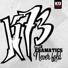 K73 ft. Eramatics - Never Fold Pt. 1 (Preview)