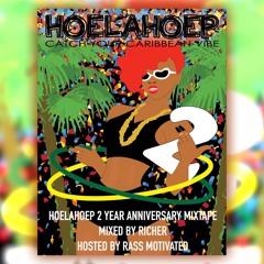 HoelaHoep 2 Year Anniversary Mixtape (Richer & Rass Motivated)