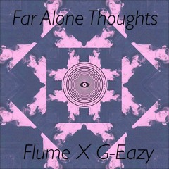 Far Alone Thoughts - Carter Schendel