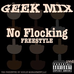 D Geek- No Flocking Freestyle(Geek Mix)