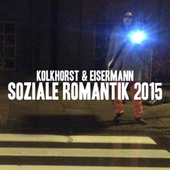 Kolkhorst & Eisermann - Soziale Romantik 2015