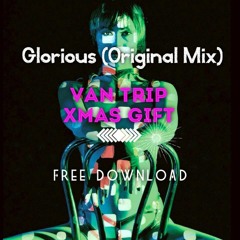 Van Trip- Glorious (Xmas Gift)