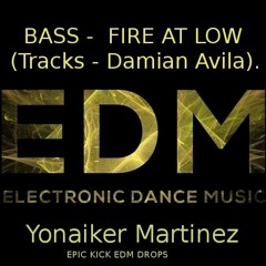 Yonaiker Martinez - Fire at low(MixBass)(Damian Avila Songs)