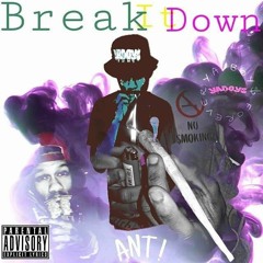 Ant - Break It Down (prod. DJ TX/GonzoTheGreat)
