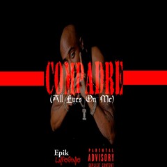 Epik Lyfestyle (Dope J & Fr33) - Compadre