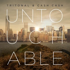 UNTOUCHABLE - TRITONAL & CASH CASH (FREAQUENCY REMIX)