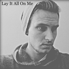 Lay It All On Me (Cover)
