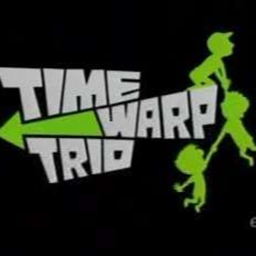 Time Warp Trio