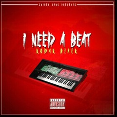 I Need a beat Kodak black