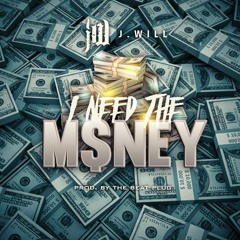 I Need The Money