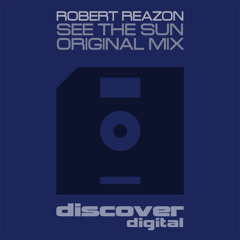 Robert Reazon-See the Sun (Original Mix)