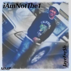 NotTheOne x JayeFre$h