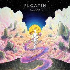 Leapah - Floatin