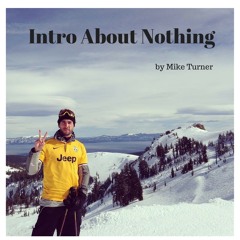 Intro About Nothing