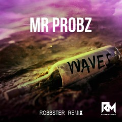 Mr. Probz - Waves (Robbster Remix) Free Download