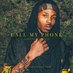 Sebastian Francis - Call My Phone (Erykah Badu Cover) Prod. By Sebastian Francis