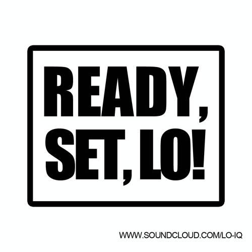 Lo IQ? - Ready, Set, Lo! (FREE Download)