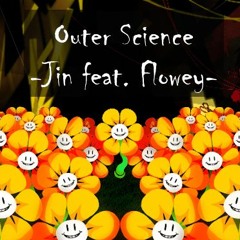 【Flowey】Outer Science【English cover】