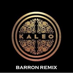 Kaleo - All the Pretty Girls (Barron Remix)