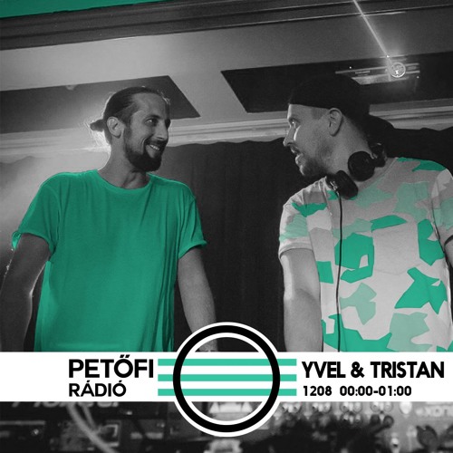 Stream YVEL & TRISTAN @ MR2 PETOFI RADIO 08.12.2015 (PETOFI DJ 013) by  Yvel&Tristan | Listen online for free on SoundCloud