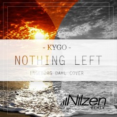 Kygo - Nothing Left (cover) (Nilzen Remix)