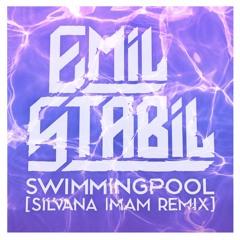 Emil Stabil - Swimmingpool (Silvana Imam Remix)