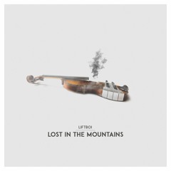 Liftboi - Lost In The Mountains (Original)
